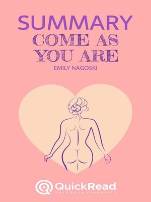 cover image of Summary of "Come as You Are" by Emily Nagoski